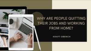 Why are people quitting their job and working from home?
